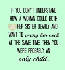  16 Quotes About Sisters That Celebrate Debbie Macomber S New Book Sister Quotes Funny Quotes Sisters Funny