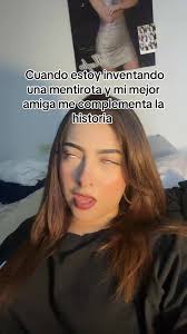 Mentiras que nooo #mentiras #mejoramiga