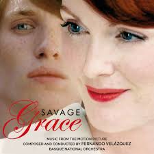 Savage Grace (Original Motion Picture Score)
