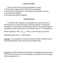 To study earthquakes outside southern california, richter extended the concepts of his local magnitude scale for global application. Logarithmic Models Here Are Some Of The Many Places Logarithms