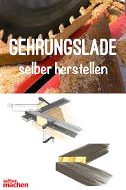 Gehrungslade Selber Bauen So Geht S In 2020 Selber Bauen Anleitungen Heimwerken