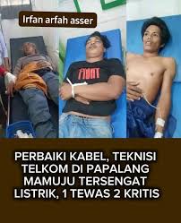 Tiga teknisi Telkom tersengat listrik saat memperbaiki kabel di Desa Bonda,  Kecamatan Papalang, Kabupaten Mamuju, Sulawesi Barat, Jumat (26/9/2025).  Satu orang dilaporkan meninggal dunia, sementara dua lainnya dilarikan ke  rumah sakit dalam