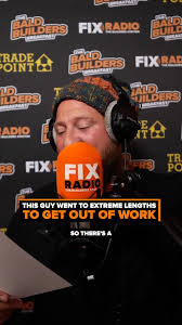 How far would you go to get out of work?