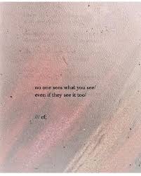You Always Had Seen Me Love Even When Your Vision Was A Bit Clouded By Distractions But Now You Can See Us Precisely Seeing Quotes Words Quotes Lines Quotes