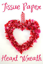 Once you cut the felt, make the felt flowers using hot glue to keep them together. Valentine S Kids Craft Tissue Paper Heart Wreath Happiness Is Homemade