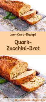 Low Carb Quark Zucchini Brot Gesundes Rezept Zum Brot Backen Rezepte Brot Backen Rezept Brot Backen