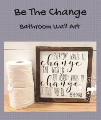 Bathroom Wood Sign Funny Bathroom Wall Art Toilet Paper Roll Bathroom Humor Farmhouse Decor Bathroom Decor Bathroom Wall Art Bathroom Humor Bathroom Signs