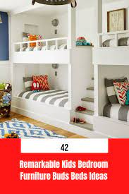 42 Remarkable Kids Bedroom Furniture Buds Beds Ideas Kids Bedroom Furniture Bedroom Furniture Kids Bedroom