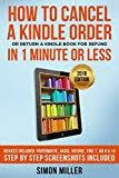How To Cancel A Kindle Order And Return A Kindle Book For Refund In 1 Minute Or Less By Simon Miller Author Kindle Us Newrelease Kindle Books Kindle E Book