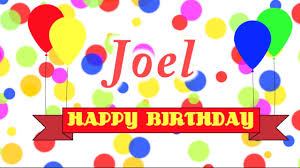 Check spelling or type a new query. Happy Birthday Joel Song Youtube
