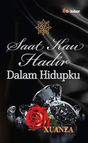 Kau yang bernama cinta kau yang memberi rasa kau yang ilhamkan bahagia hingga aku terasa indah. Saat Kau Hadir Dalam Hidupku By Xuanza