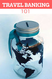 Travel Banking 101 All You Need To Know About Banking On The Road The Broke Backpacker Money Jars Travel Fund Savings Jar