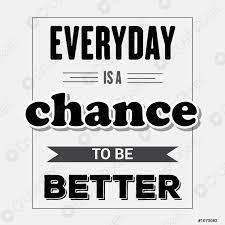 Retro Motivational Quote Everyday Is A Chance To Be Better Stock Vector Crushpixel