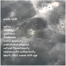 Sense And Simplicity The Essence Of Wabi Sabi Words To Live By Wabi Sabi Art Wabi Sabi Wabi Sabi Style