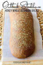 Outback Steakhouse Honey Wheat Bushman Bread Recipe Bushman Bread Recipe Bread Recipes Honey Wheat