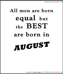 Maybe you would like to learn more about one of these? Born In August Pictures August Born August Quotes August Birthday Quotes