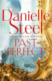 Danielle Steel Past Perfect Awordfromjojo Fiction Romance Daniellesteel Danielle Steel Bestselling Books Books To Read