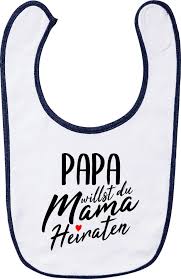 Baby Latz Dad You Want To Marry Mom Heiraten Baby Latzchen