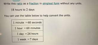 A one day is accepted that it is equal to 24 hours. Write This Ratio As A Fraction In Simplest Form Chegg Com
