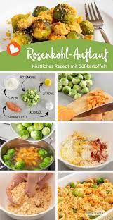rosenkohl auflauf mit susskartoffeln das einfachste rezept das einfachste kohlrezepteve rezepte rosenkohl susskartoffel rezept vegan
