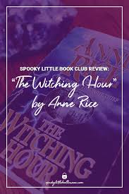 They have had some amazing artworks for. Spooky Little Book Club Review The Witching Hour By Anne Rice Spooky Little Halloween