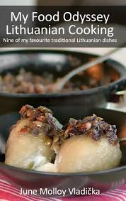 Kachi keri aur pyaj ka . My Food Odyssey Lithuanian Cooking Nine Of My Favourite Traditional Lithuanian Dishes Molloy Vladicka June 9781999998134 Amazon Com Books