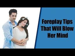 To extremely impress, overwhelm, or excite one. Foreplay Tips That Will Blow Her Mind Youtube