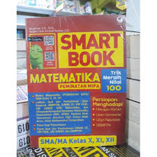 Oiya menurut susilo matematika tidak bukan hanya kumpulan angka simbol dan formula yang tidak ada hubungannya dengan dunia nyata. Trik Meraih Nilai 100 Smart Book Matematika Peminatan Mipa Sma Shopee Indonesia