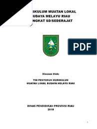 Rpp budaya melayu riau kelas 3 sd download rpp dan silabus ktsp terbaru kelas 1 6 sd. Standar Isi Bmr Sd