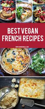 French Cuisine Complete Guide For Foodies Vegan French Recipes French Cuisine Recipes French Cuisine