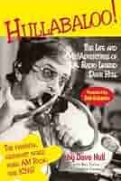 Hullabaloo!: The Life and (Mis)Adventures of L.A. Radio Legend Dave Hull by Dave  Hull, Bill Hayes, Jennifer Thomas (November 3, 2012) Hardcover: Dave Hull:  Amazon.com: Books