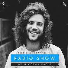 Stream Good Vibrations #2 By Nicolas Haelg by Good Vibrations Radioshow