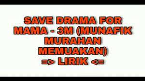 Chords For Save Drama For Mama 3m Munafik Murahan Memuakkan Lirik