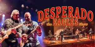 Desperado - The Eagles Tribute Show