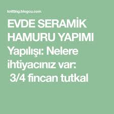 Evde Seramik Hamuru Yapimi Yapilisi Nelere Ihtiyaciniz Var 3 4 Fincan Tutkal Seramik Evler Fincan