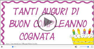 Start date 07 maggio, 2018 13:04:33. Auguri Di Buon Compleanno Cognata
