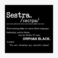 With svetlana chuykina, elena dubrovskaya, sergey gubanov, anvar khalilulaev. Sestra Definition Orphan Black Metal Print By Jstuartart Redbubble