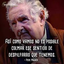 Pepe mujica es un elocuente orador y sus frases siempre apuntan a profundas reflexiones sobre la política y la vida en general fuente: Frases De Pepe Mujica 9 Frases De La Vida