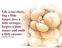 Life Is Too Short Forever Friends Bear Bear Quote Hugs And Kisses Quotes