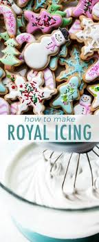 How To Make Royal Icing With Meringue Powder On Sallysbakingaddiction Com Cookie Icing Recipe Icing Recipe Royal Icing Recipe