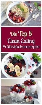 30 Clean Eating Fruhstucks Rezepte Rezepte Fruhstuck Rezepte Fruhstuck Gesund