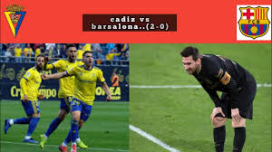 Here you will find mutiple links to access the barcelona match live at different qualities. Cadiz Vs Barcelona La Liga Final Score 2 1 Barca Struggle To Create Concede Two Bad Goals Youtube