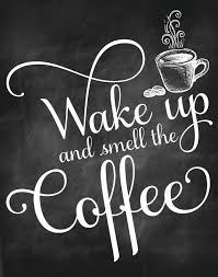 11x14 Poster Print Wake Up And Smell The Coffee Inspirational Kitchen Wall Art Typography Chalkboard Motivational Coffee Chalkboard Coffee Printables Chalkboard Art Quotes