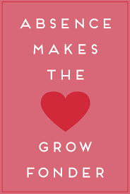 Absence Makes The Heart Grow Fonder Png 600 893 Absence Makes The Heart Grow Fonder Quotes That Describe Me Quotes