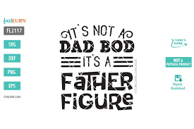 Free Free 228 Not A Dad Bod Father Figure Svg Free SVG PNG EPS DXF File