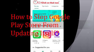 How To Stop Google Play Store From Updating Itself Google Play Disable Google Play Store Google Play Play