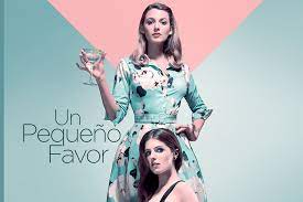 Stephanie (anna kendrick) es una joven madre bloguera de una ciudad pequeña cuya mejor amiga, la sofisticada emily (blake lively), desaparece un día repentinamente. Un Pequeno Favor Peliculas Y Tv