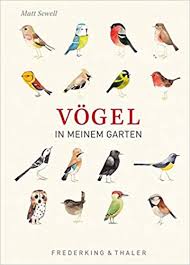 In unserer übersicht finden sie alle informationen, die sie dafür brauchen. Vogel In Meinem Garten Sewell Matt Amazon De Bucher
