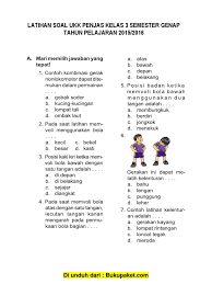 Dec 06, 2020 · soal pjok kelas 3 sd dan kunci jawaban soal latihan pas / uas. Soal Ukk Penjas Kelas 3