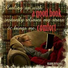 Curling Up With A Good Book Instantly Relieves My Stress And Brings Me Comfort Book Quotes Good Books I Love Books